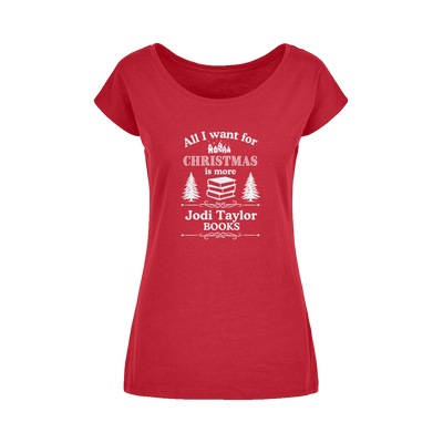 All I Want For Christmas is More Jodi Taylor Books (UK) Wide Neck Womens T-Shirt XS-5XL