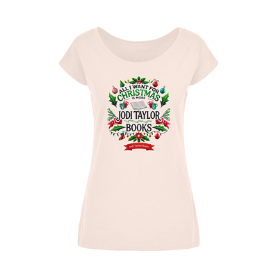 All I Want For Christmas is More Jodi Taylor Books (UK) Wide Neck Womens T-Shirt XS-5XL