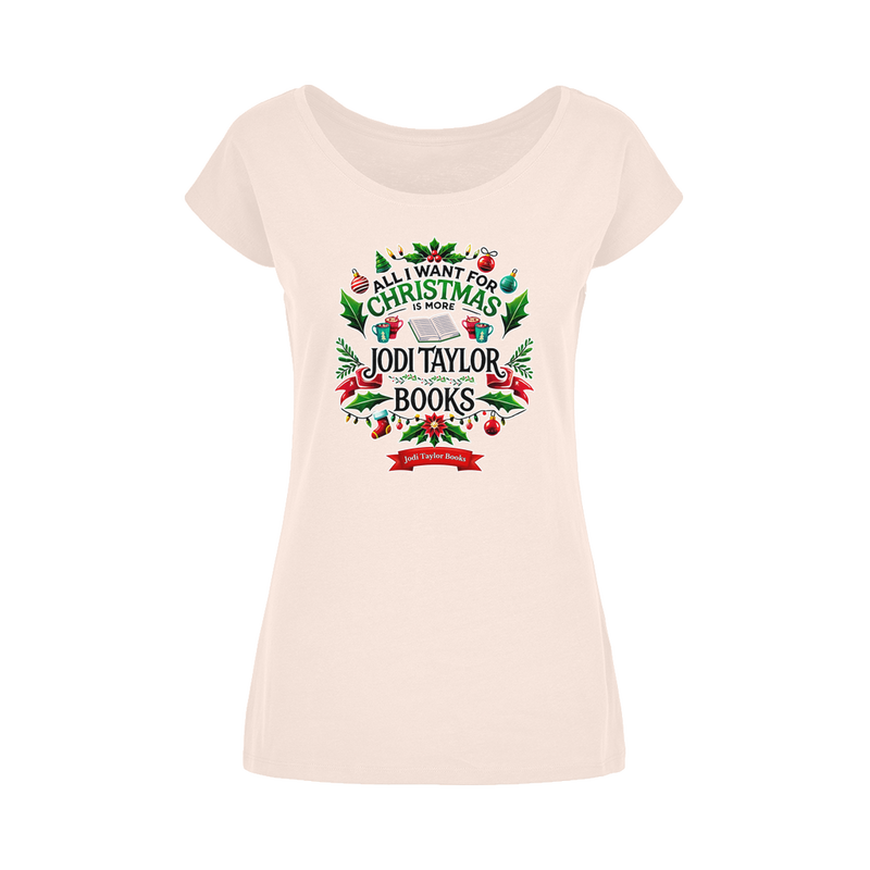 All I Want For Christmas is More Jodi Taylor Books (UK) Wide Neck Womens T-Shirt XS-5XL