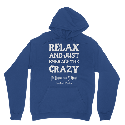 Relax and Just Embrace the Crazy Classic Adult Hoodie up to 5XL