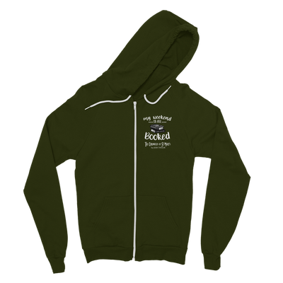 My Weekend Is All Booked Classic Adult Zip Hoodie