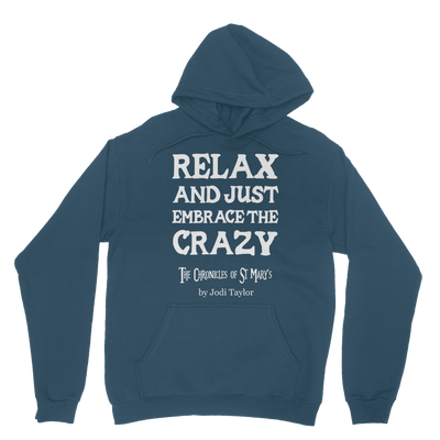 Relax and Just Embrace the Crazy Classic Adult Hoodie up to 5XL