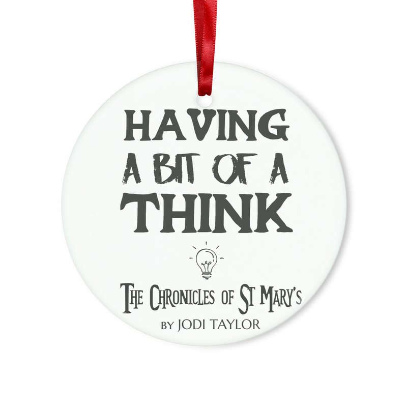 Having A Bit Of A Think Glass Hanging Ornament