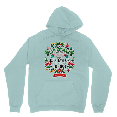 All I Want For Christmas is More Jodi Taylor Books (UK) Classic Adult Hoodie up to 5XL