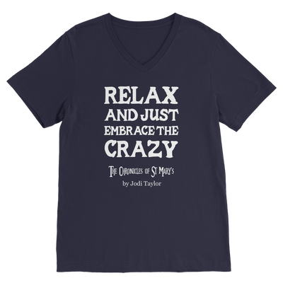 Relax and Just Embrace the Crazy Classic V-Neck T-Shirt