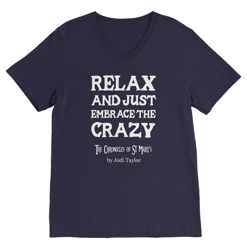 Relax and Just Embrace the Crazy Classic V-Neck T-Shirt