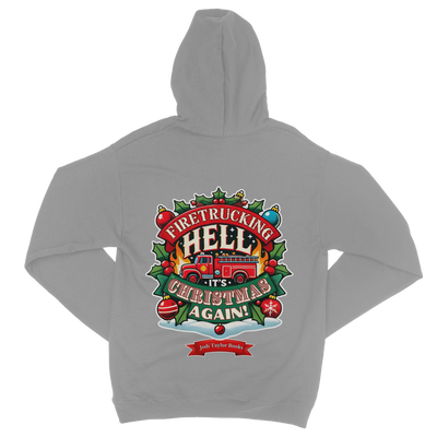 Firetrucking Hell - It's Christmas Again! (UK) Classic Adult Zip Hoodie