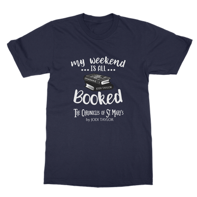 My Weekend Is All Booked Classic Adult T-Shirt up to 5XL