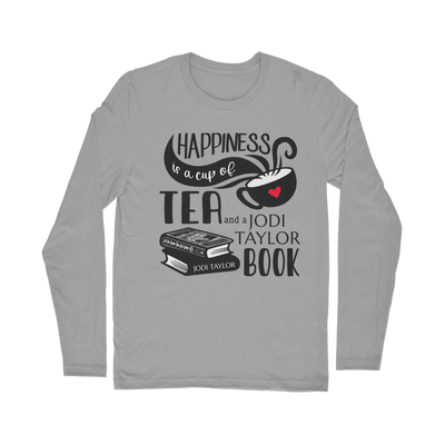 Happiness is a Cup of Tea and a Jodi Taylor Book Classic Long Sleeve T-Shirt