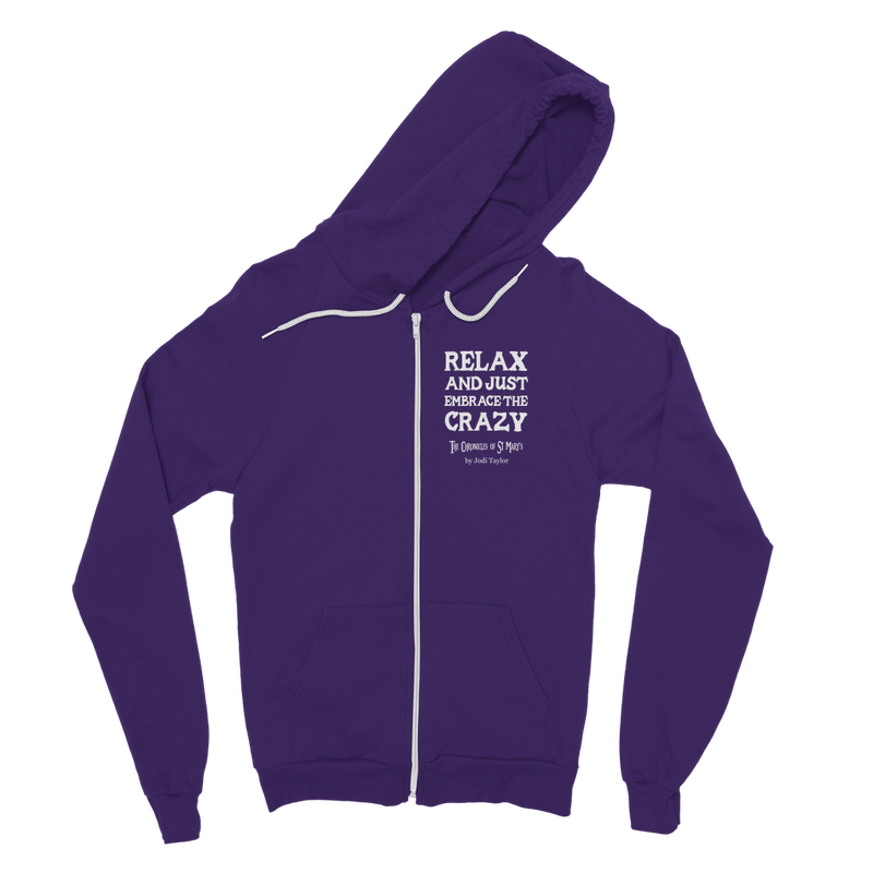 Relax and Just Embrace the Crazy Classic Adult Zip Hoodie