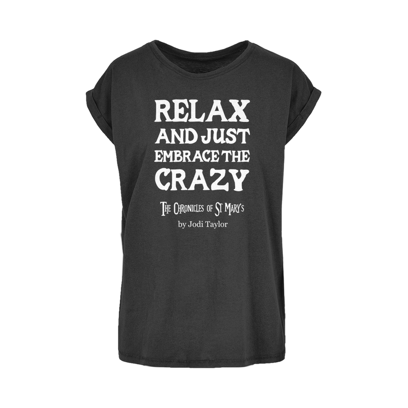 Relax and Just Embrace the Crazy Women&