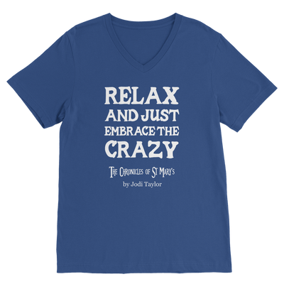 Relax and Just Embrace the Crazy Classic V-Neck T-Shirt