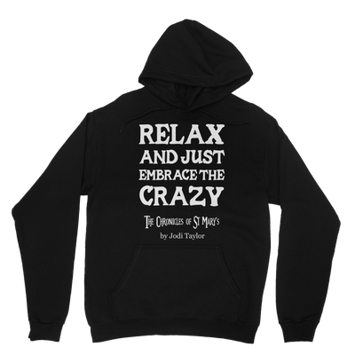 Relax and Just Embrace the Crazy Classic Adult Hoodie up to 5XL