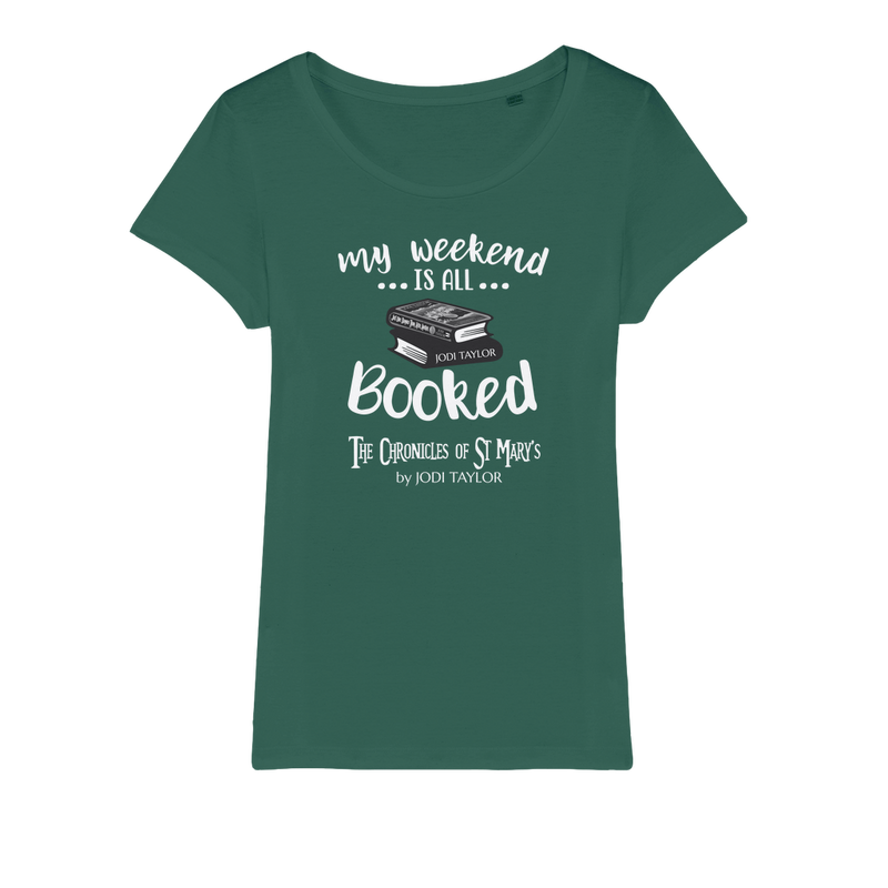 My Weekend Is All Booked Organic Jersey Womens T-Shirt