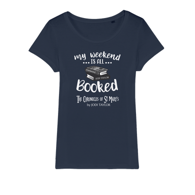 My Weekend Is All Booked Organic Jersey Womens T-Shirt