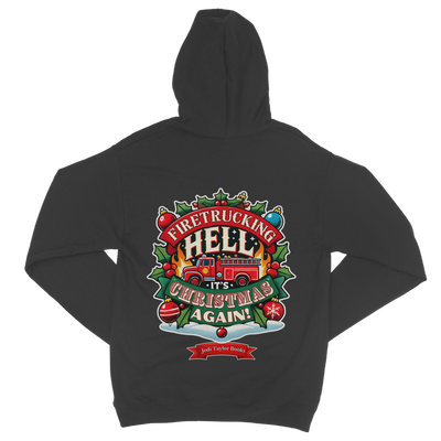 Firetrucking Hell - It's Christmas Again! (UK) Classic Adult Zip Hoodie