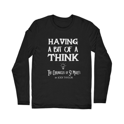 Having A Bit Of A Think Classic Long Sleeve T-Shirt