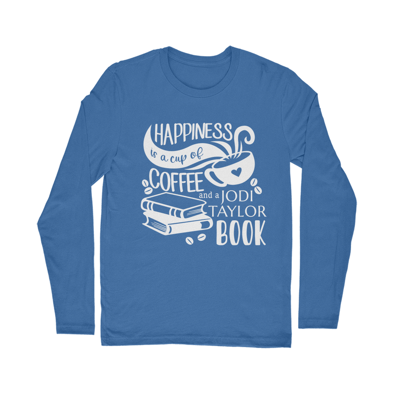 Happiness is a Cup of Coffee and a Jodi Taylor Book Classic Long Sleeve T-Shirt