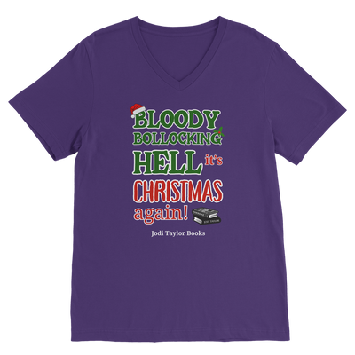 Bloody Bollocking Hell - It's Christmas Again! (UK) Classic V-Neck T-Shirt