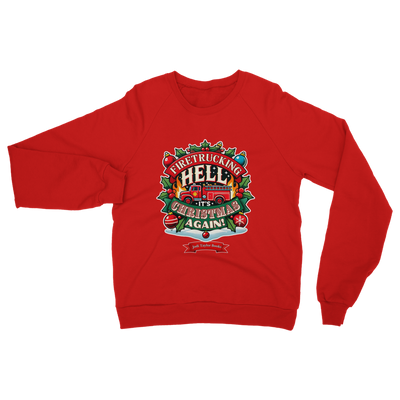 Firetrucking Hell - It's Christmas Again! (UK) Classic Adult Sweatshirt up to 5XL