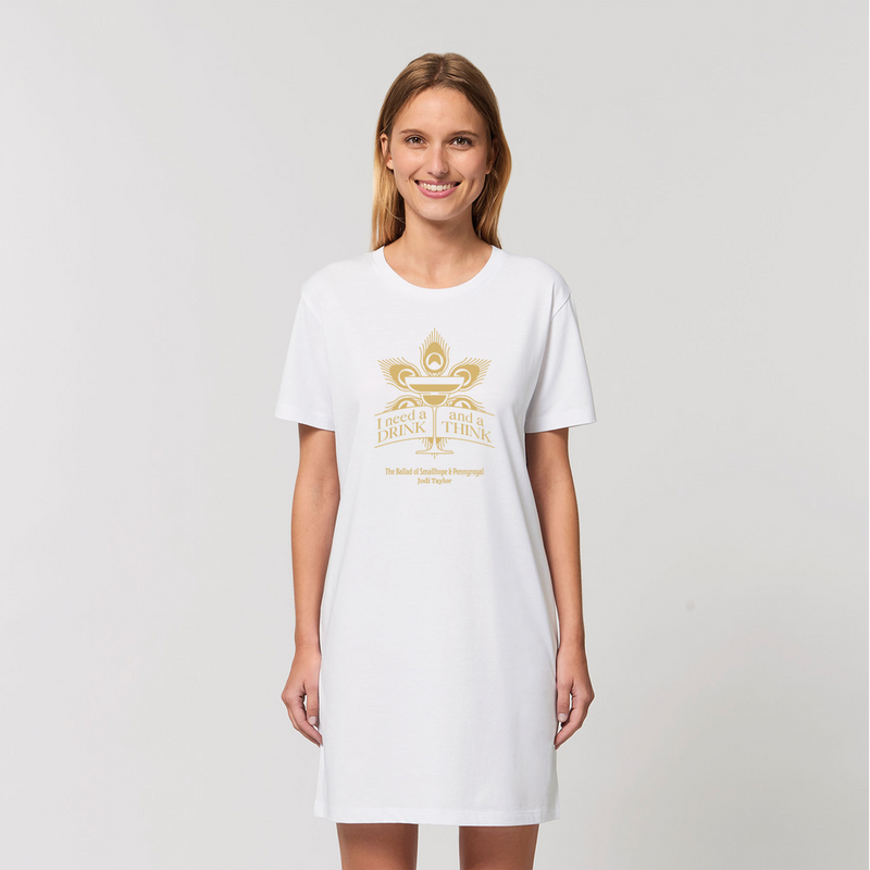 I Need a Drink and a Think (UK) Organic T-Shirt Dress