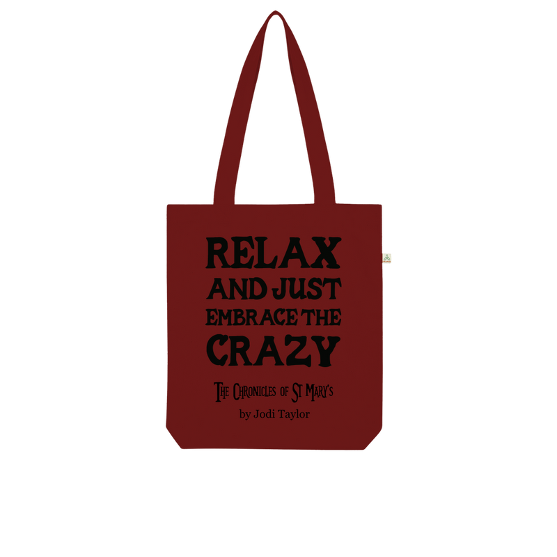 Relax and Just Embrace the Crazy Organic Tote Bag