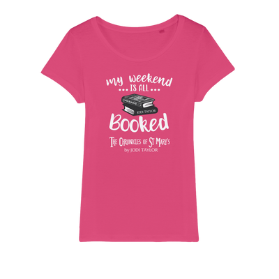 My Weekend Is All Booked Organic Jersey Womens T-Shirt