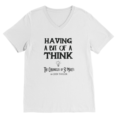 Having A Bit Of A Think Classic V-Neck T-Shirt