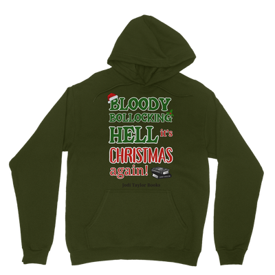 Bloody Bollocking Hell - It's Christmas Again! (UK) Classic Adult Hoodie up to 5XL