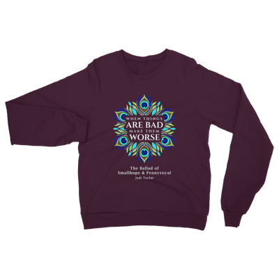 When Things Are Bad Make Them Worse (UK) Classic Adult Sweatshirt up to 5XL