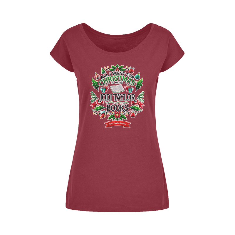 All I Want For Christmas is More Jodi Taylor Books (UK) Wide Neck Womens T-Shirt XS-5XL