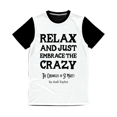 Relax and Just Embrace the Crazy Classic Panel T-Shirt