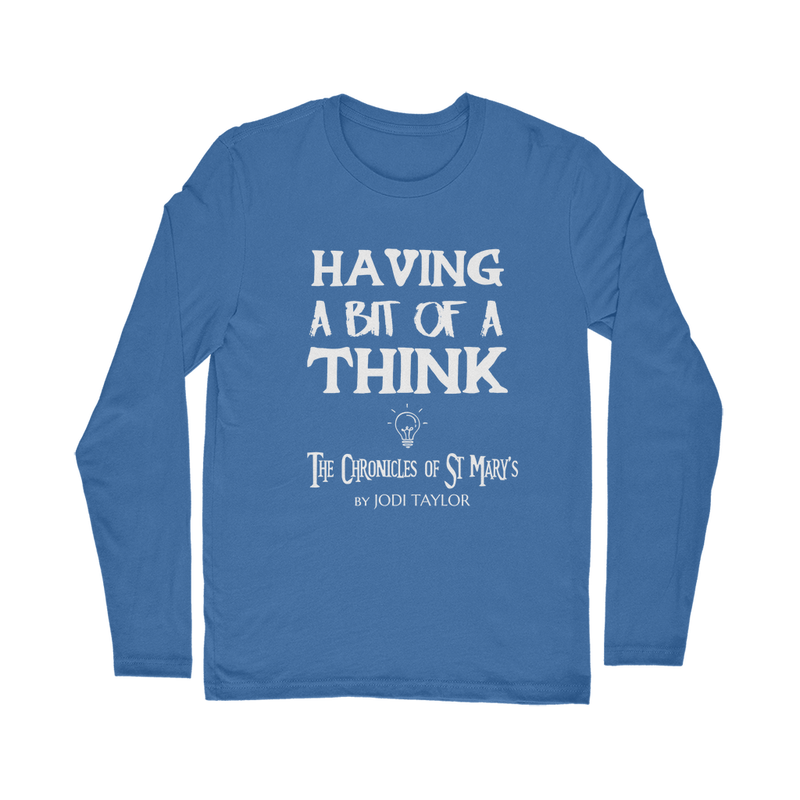 Having A Bit Of A Think Classic Long Sleeve T-Shirt