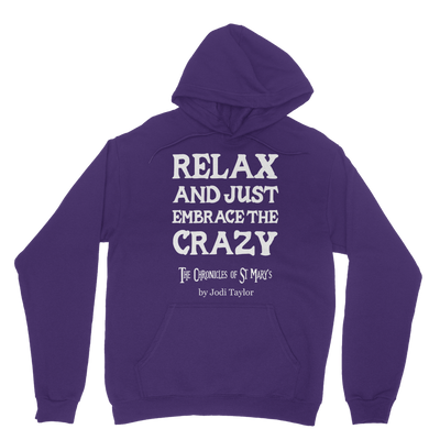 Relax and Just Embrace the Crazy Classic Adult Hoodie up to 5XL