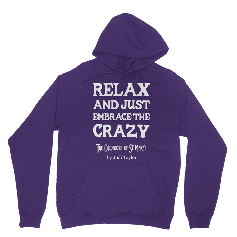 Relax and Just Embrace the Crazy Classic Adult Hoodie up to 5XL