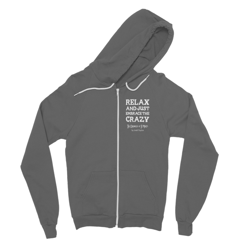 Relax and Just Embrace the Crazy Classic Adult Zip Hoodie