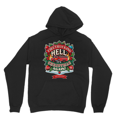 Firetrucking Hell - It's Christmas Again! (UK) Classic Adult Hoodie up to 5XL