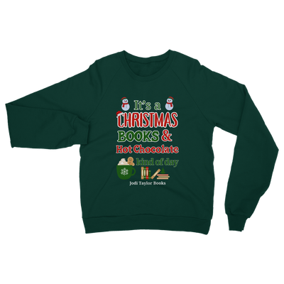 It's a Christmas Books and Hot Chocolate Kind of Day (UK) Classic Adult Sweatshirt up to 5XL