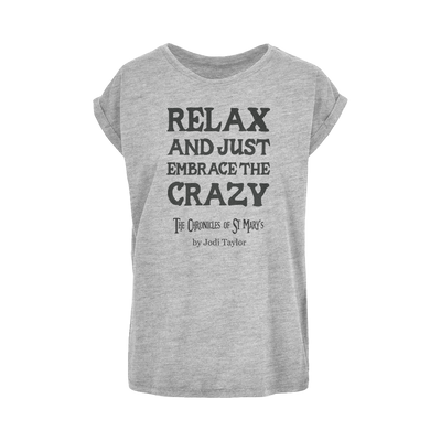 Relax and Just Embrace the Crazy Women's Extended Shoulder T-Shirt XS-5XL