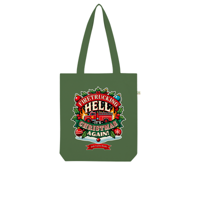 Firetrucking Hell - It's Christmas Again! (UK) Organic Tote Bag