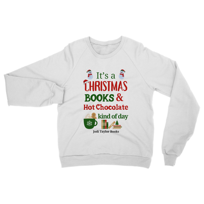 It's a Christmas Books and Hot Chocolate Kind of Day (UK) Classic Adult Sweatshirt up to 5XL