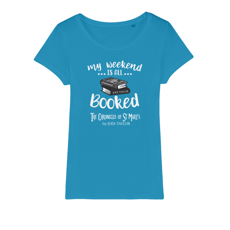 My Weekend Is All Booked Organic Jersey Womens T-Shirt