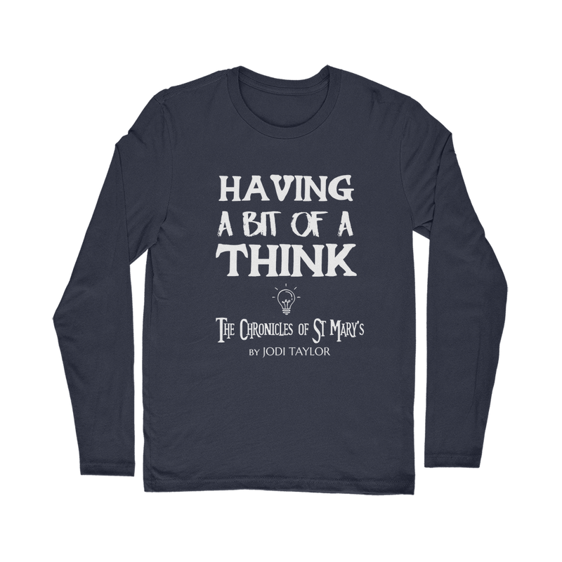 Having A Bit Of A Think Classic Long Sleeve T-Shirt