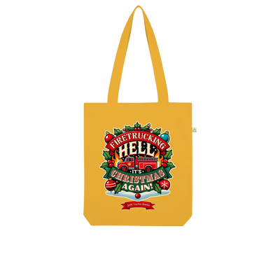 Firetrucking Hell - It's Christmas Again! (UK) Organic Tote Bag