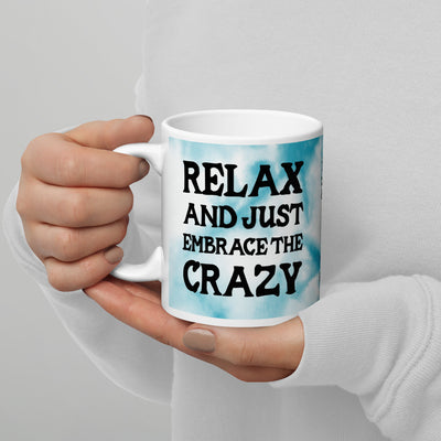 Relax and Just Embrace the Crazy mug (UK, Europe, USA, Canada and Australia)