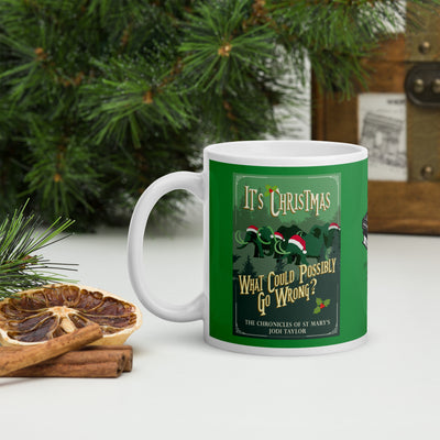 It's Christmas - What Could Possibly Go Wrong? Mug available in three sizes (UK, Europe, USA, Canada, Australia)
