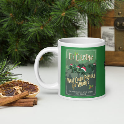 It's Christmas - What Could Possibly Go Wrong? Mug available in three sizes (UK, Europe, USA, Canada, Australia)